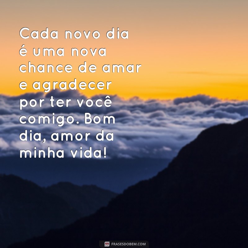 Surpreenda seu amor com as mais belas frases de bom dia: texto para encantar sua vida! 