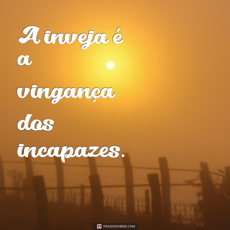 Descubra as melhores frases sobre inveja e olho gordo no Tumblr 