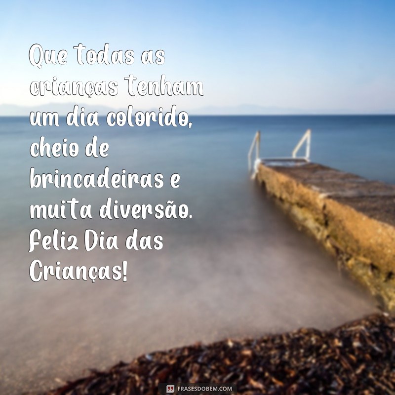 Descubra as melhores frases para celebrar o Dia das Crianças com muita alegria! 