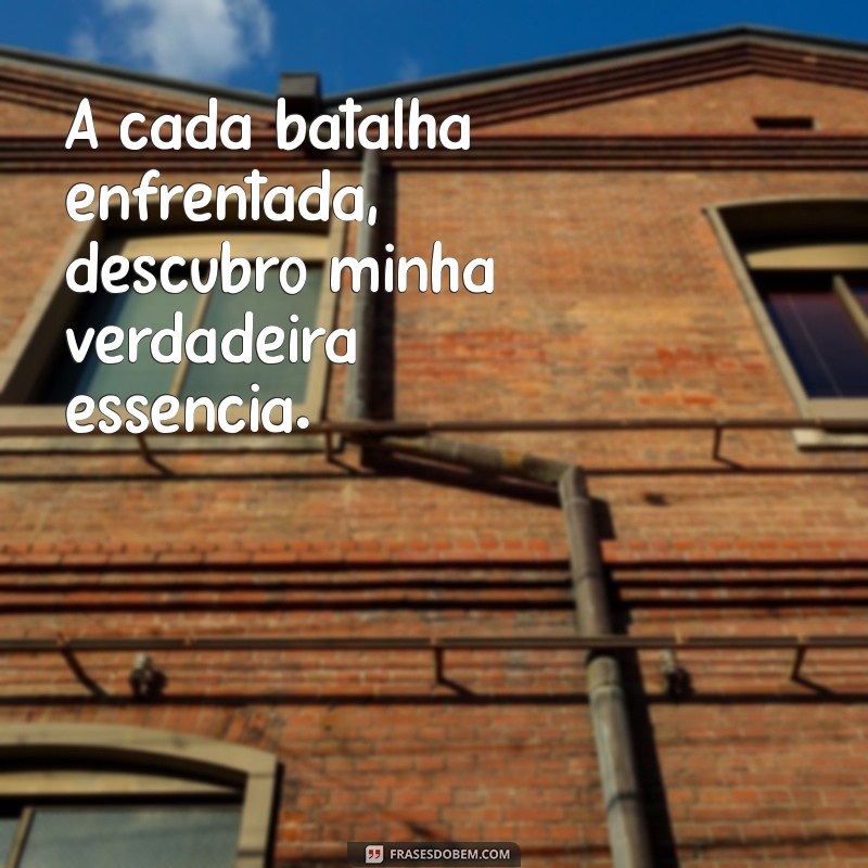 Frases Inspiradoras para Enfrentar a Luta Diária com Coragem 