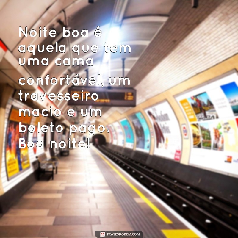 Divirta-se antes de dormir: as melhores frases de boa noite com humor inteligente 