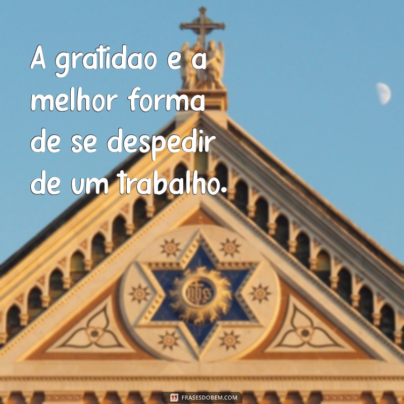 Frases Inspiradoras para Encerrar seu Ciclo de Trabalho com Estilo 