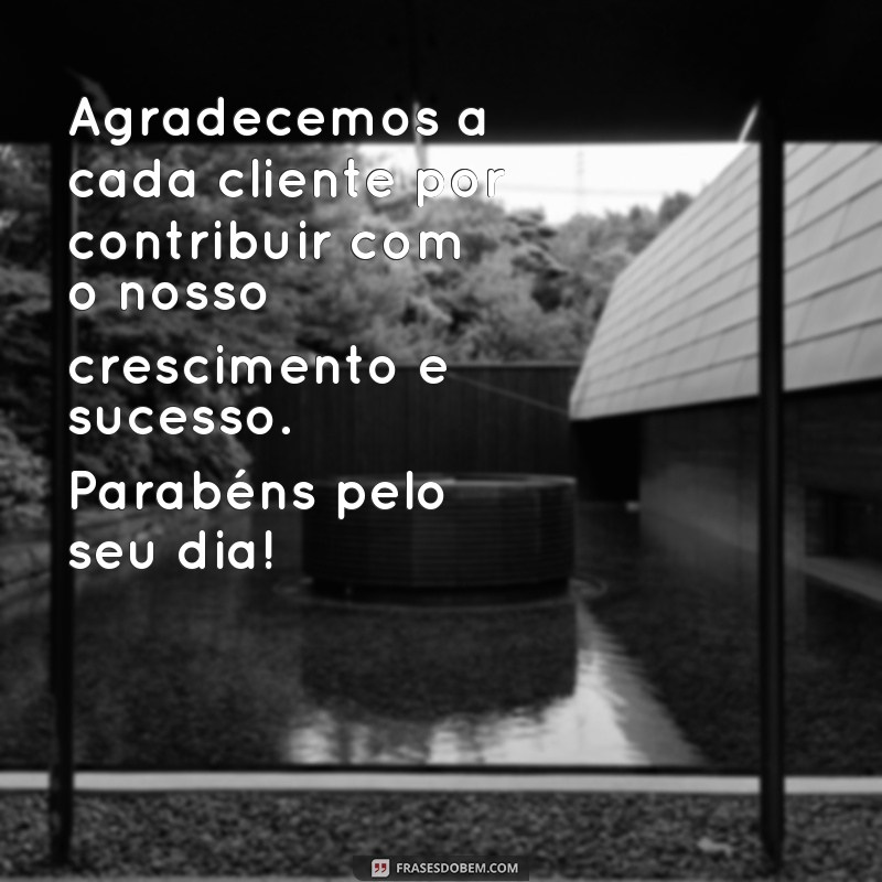 Encante seus clientes com as melhores frases para o Dia do Cliente! 