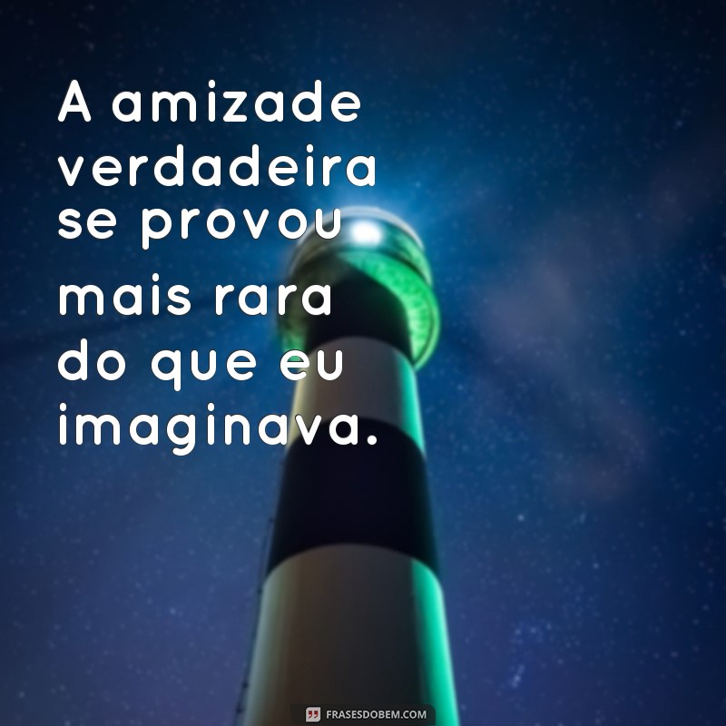 Descubra as mais emocionantes frases tristes sobre amizade 