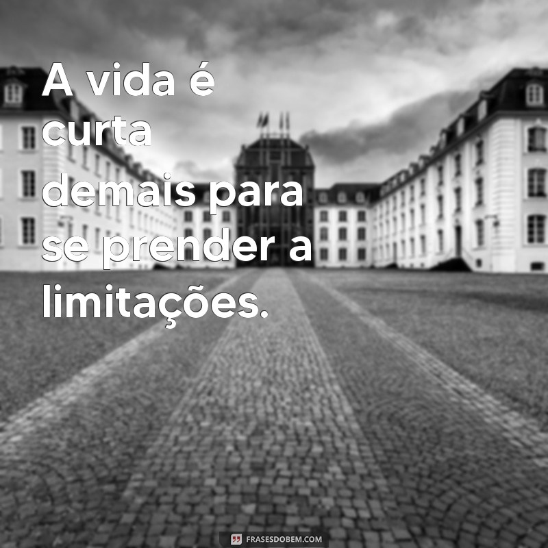 Frases Inspiradoras sobre Limites: Superando Barreiras e Expandindo Horizontes 