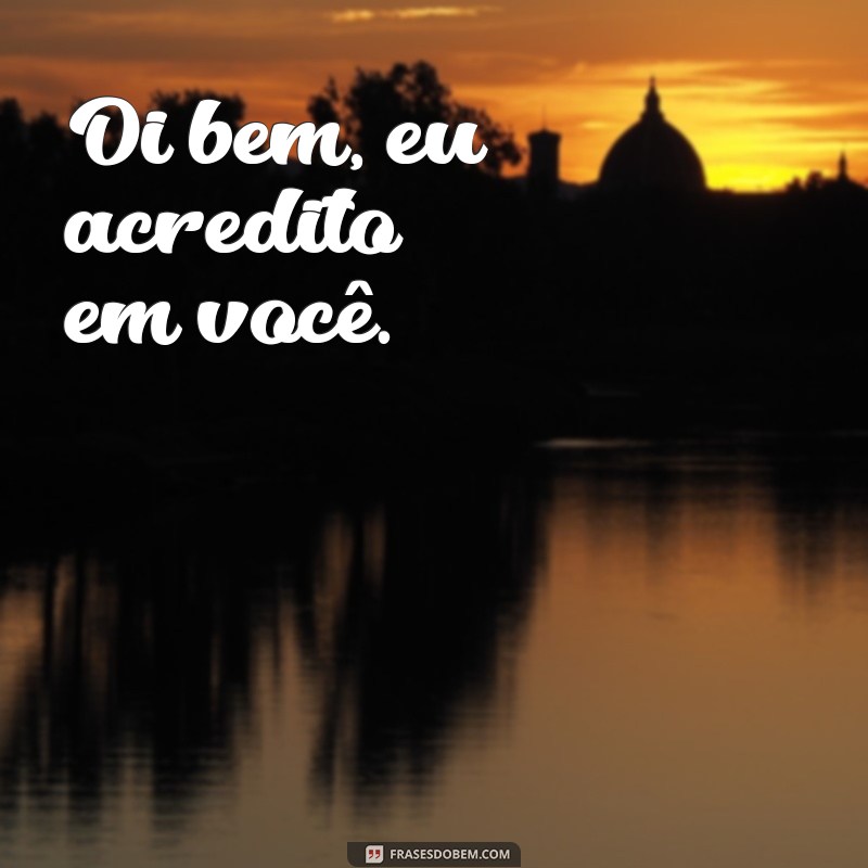 Descubra as melhores frases para dar um olá bem animado! 