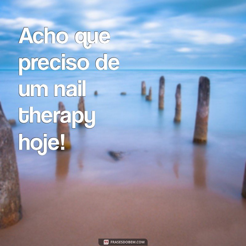 Frases Criativas de Manicure para Arrasar nos Status do WhatsApp 