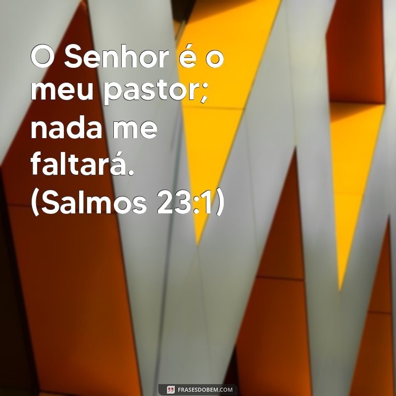 Descubra as melhores frases de versículos bíblicos para fortalecer sua fé e coragem 