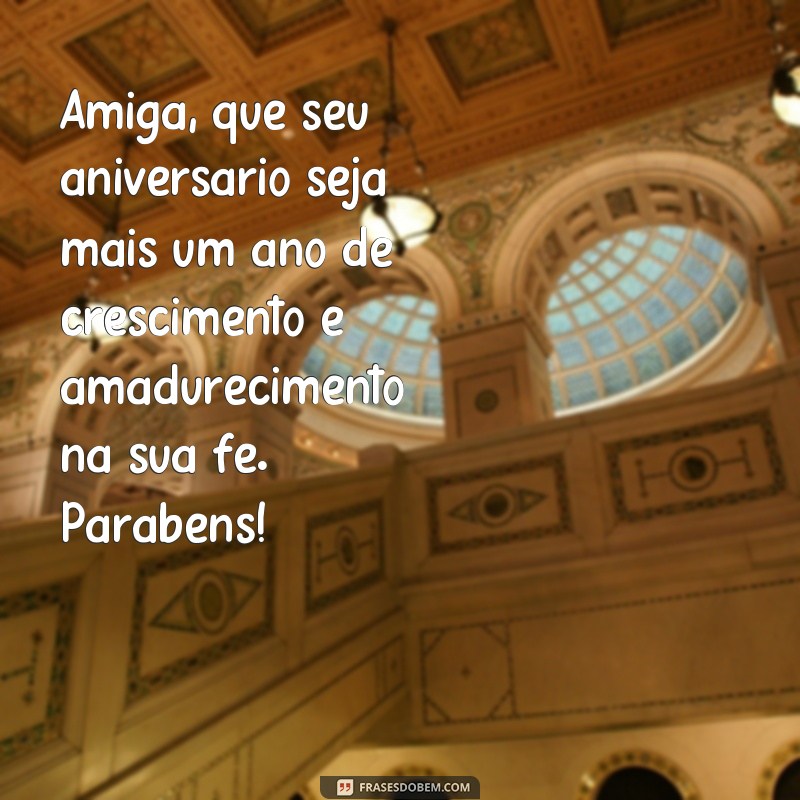 Encante sua amiga evangélica com as melhores frases de parabéns! 