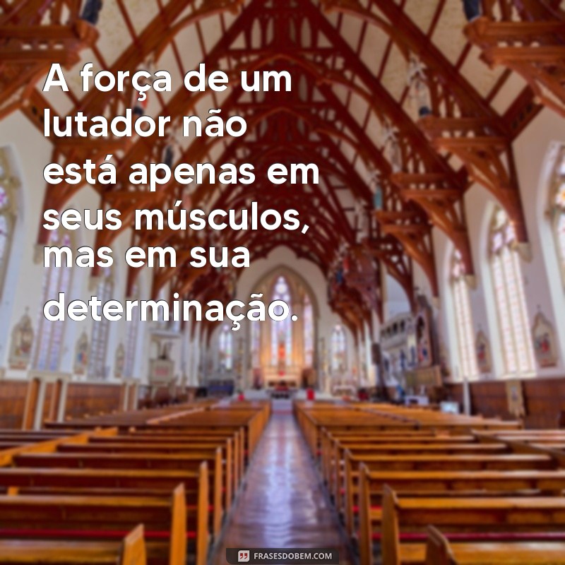 Frases Inspiradoras sobre Luta e Superação para Motivar sua Jornada 