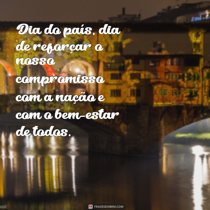 Descubra as melhores frases para celebrar o Dia do País! 