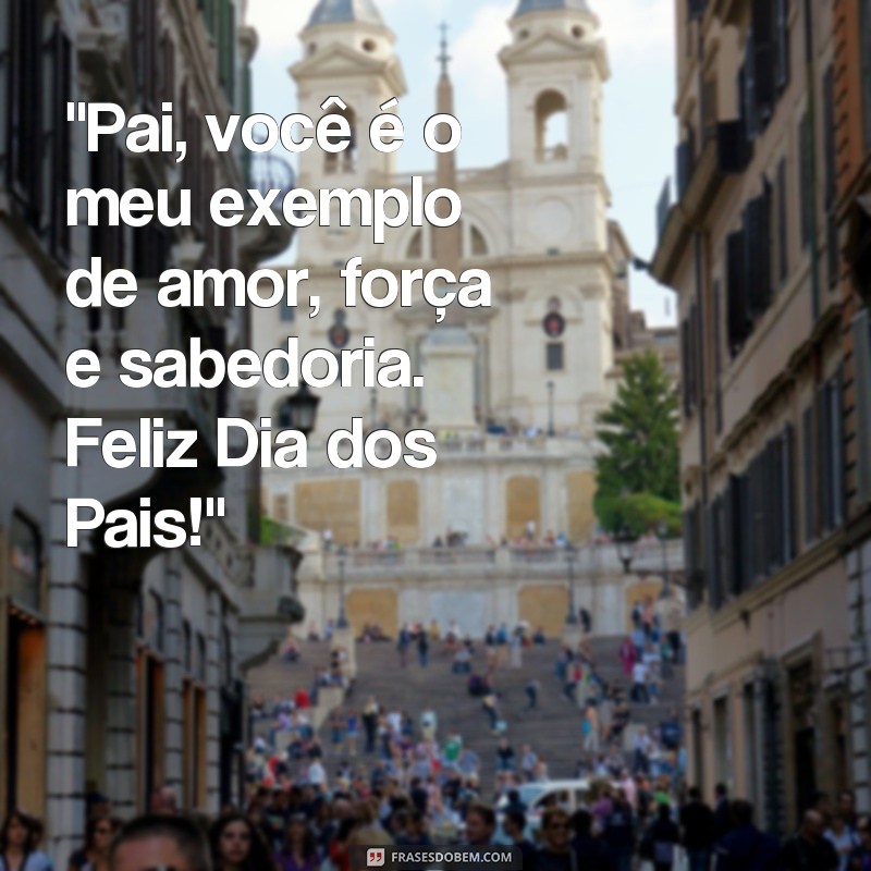 frases cartão feliz dia dos pais 