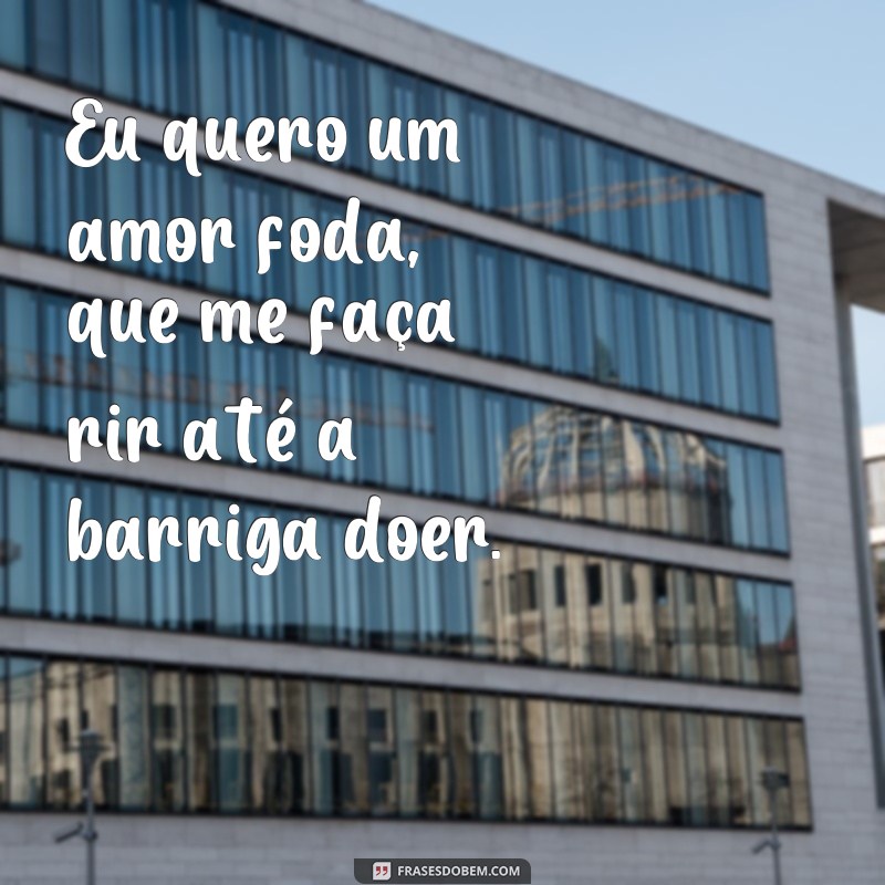 Descubra as melhores frases para expressar seu desejo por um amor intenso e verdadeiro 