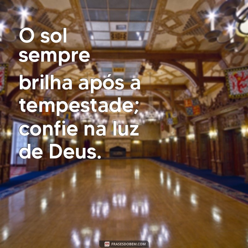 Frases Inspiradoras de Deus para Status: Espalhe Fé e Esperança 