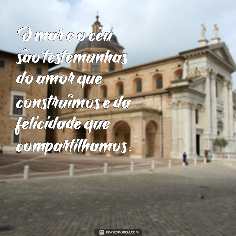 Descubra as mais belas frases sobre o céu, o mar e o amor para se inspirar 