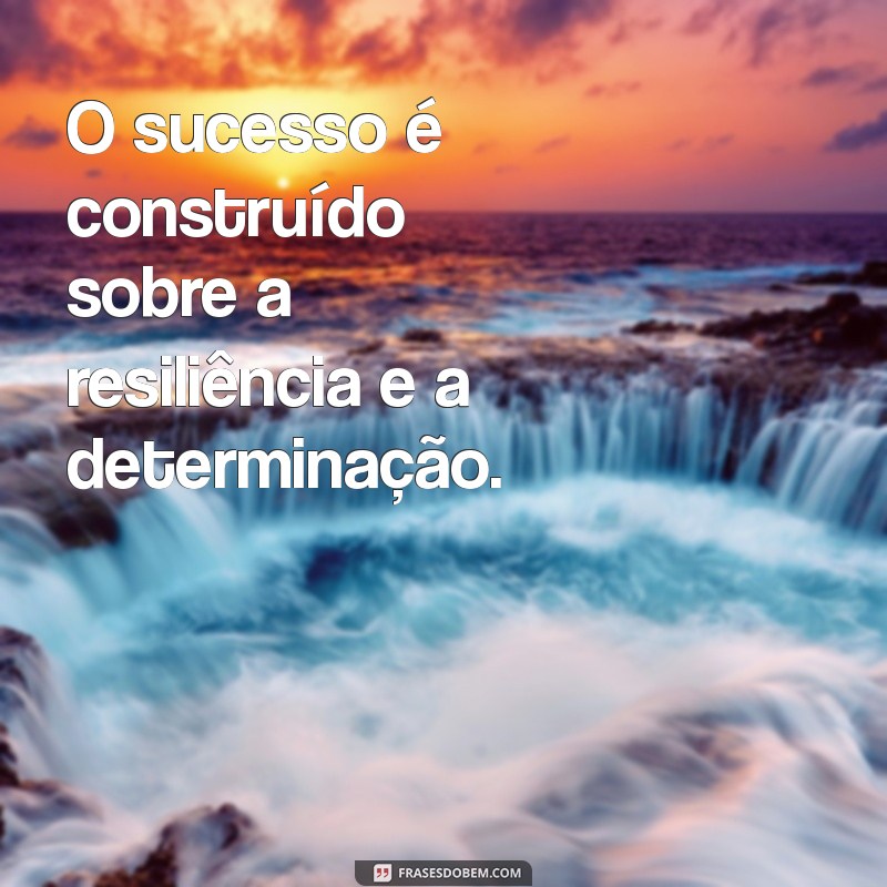 Frases Inspiradoras para Não Desanimar: Encontre Força e Motivação 