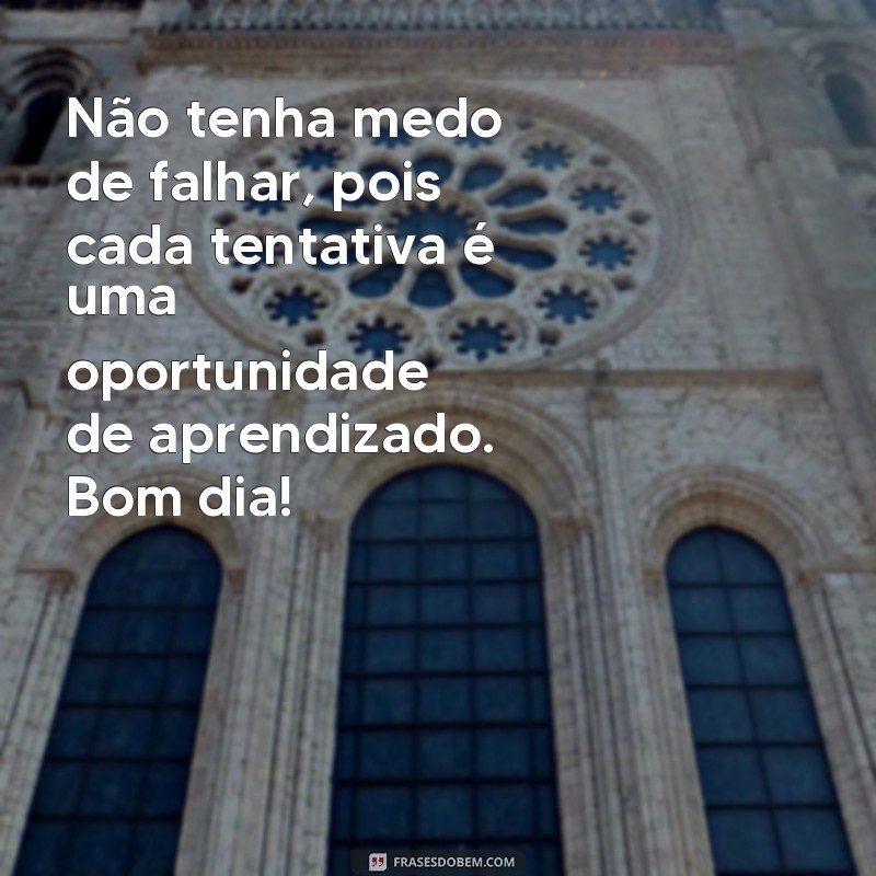 Comece o dia com positividade: confira as melhores frases de bom dia com incentivos! 