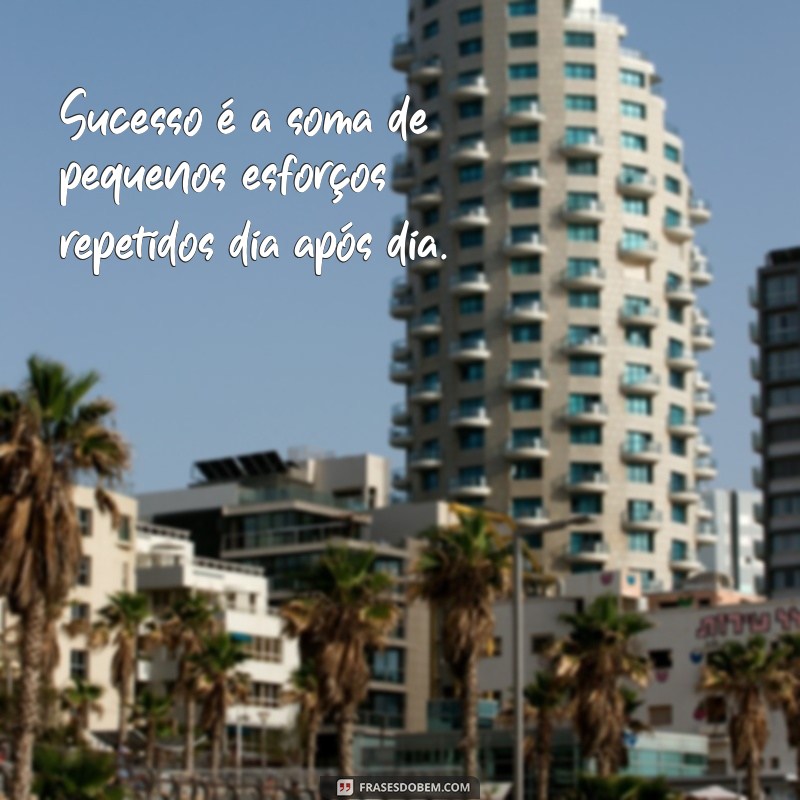 Frases Inspiradoras de Empreendedorismo e Motivação para Alavancar Seu Sucesso 