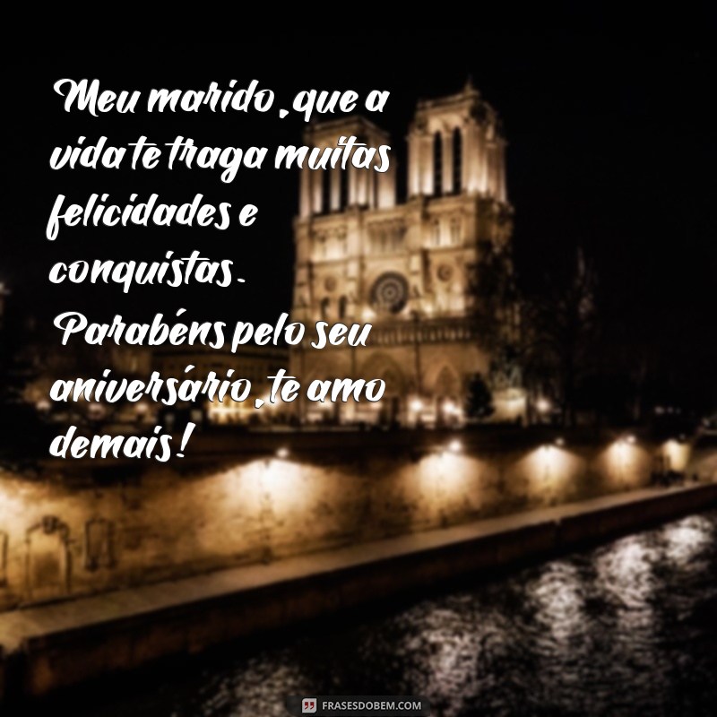 Emocione seu marido com as melhores frases de aniversário para fazê-lo chorar 