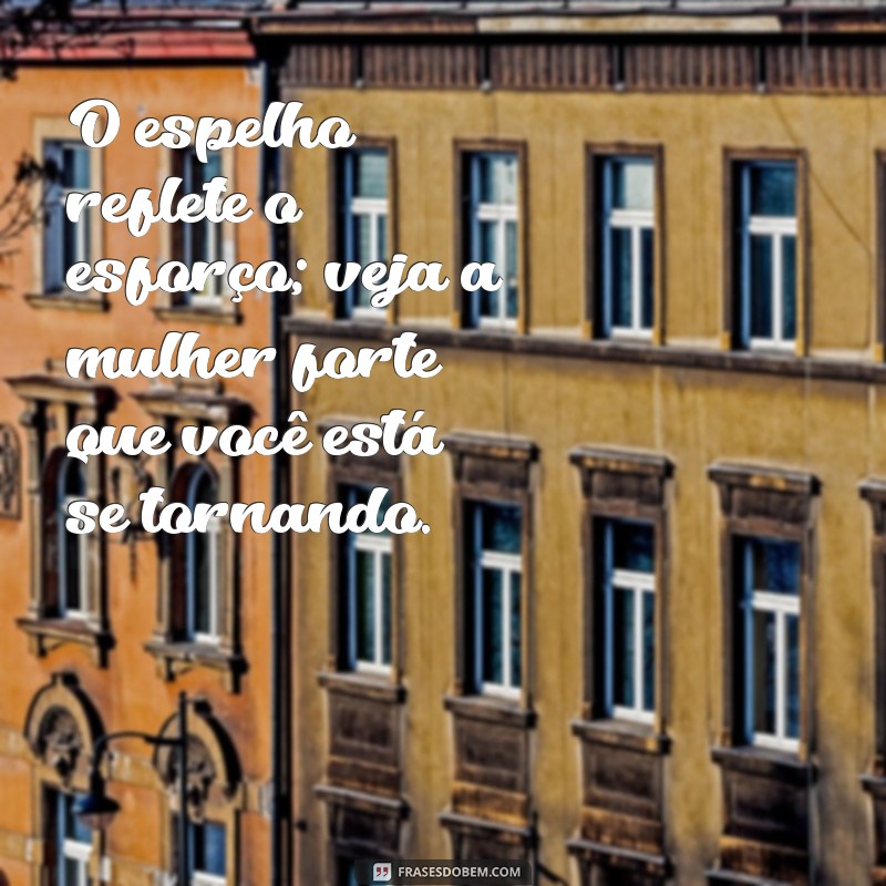 Inspire-se: As Melhores Frases de Musculação para Mulheres 