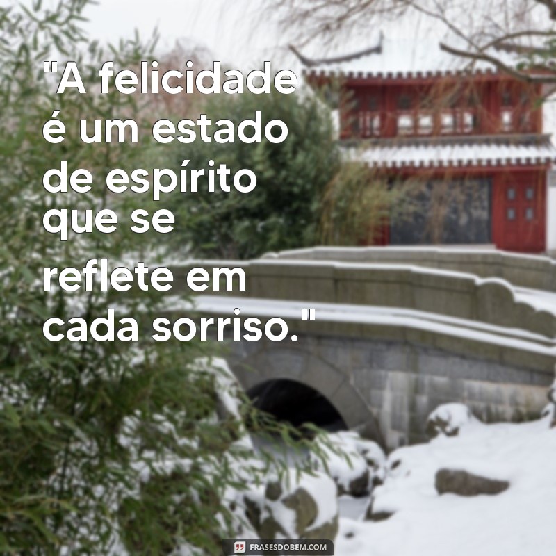 frases para foto de felicidade 