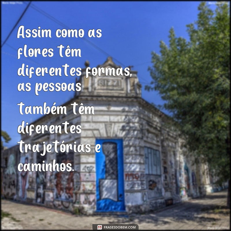 Descubra a beleza da diversidade humana com estas frases inspiradoras 