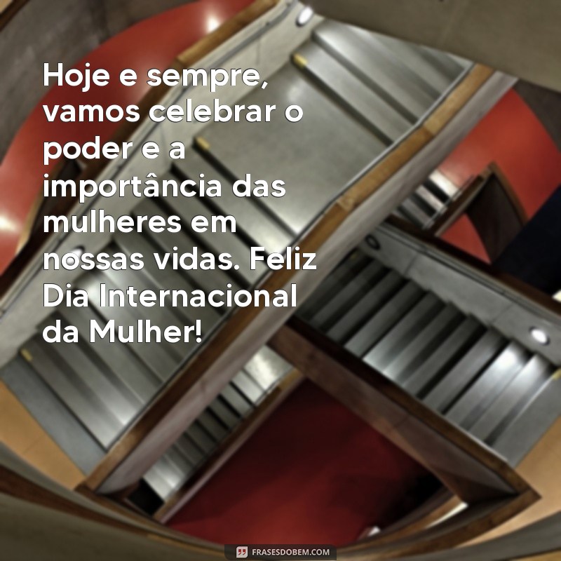 Descubra as melhores frases para celebrar o Dia das Mulheres em 2024 