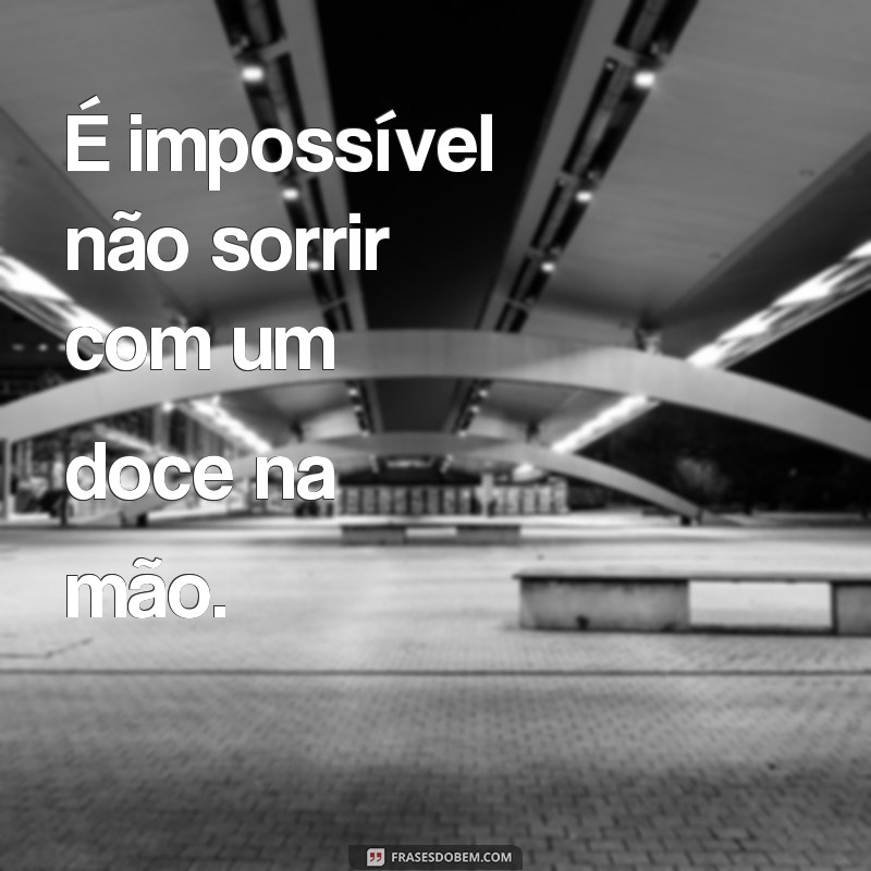 Encante seus seguidores com as melhores frases para legendar suas fotos de doces 