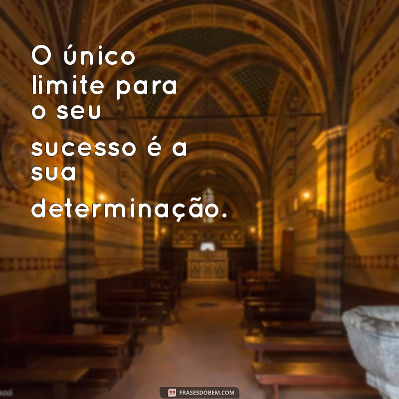 Frases Motivacionais Inspiradoras para Transformar sua Vida 