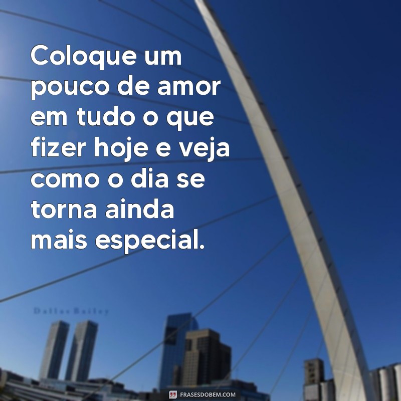 Encante seus amigos com as melhores frases de bom dia para enviar pelo zap 