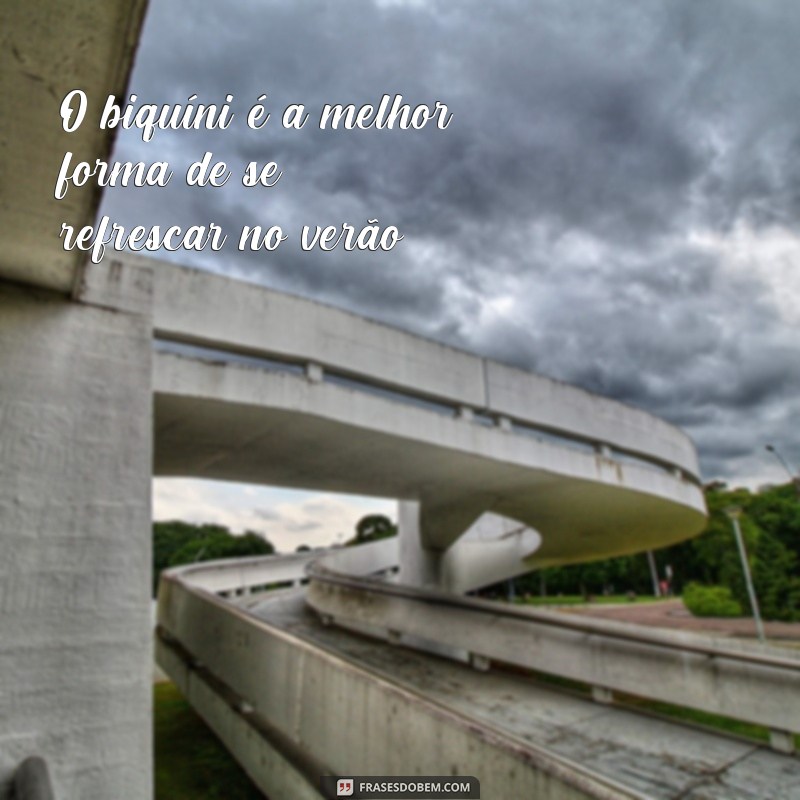 Descubra as melhores frases para legendar suas fotos de biquíni! 