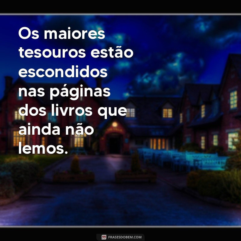 Frases Inspiradoras para Potencializar Seu Projeto de Leitura 