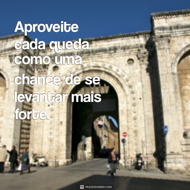 Frases Inspiradoras sobre Luta e Superação na Vida 