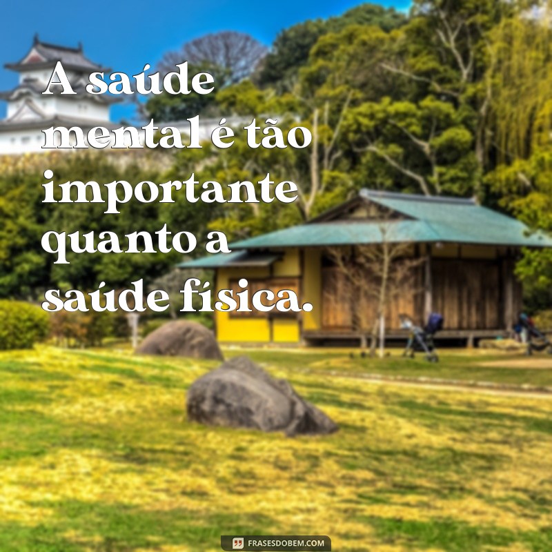 Frases Inspiradoras para o Janeiro Branco: Reflexões sobre Saúde Mental 