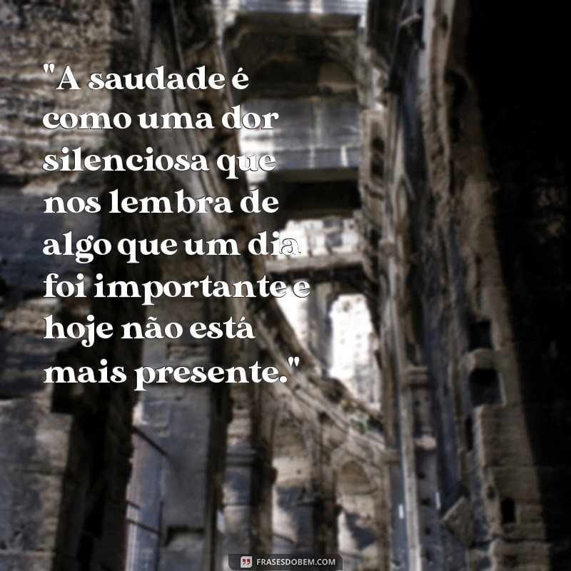 significado de saudades frases 