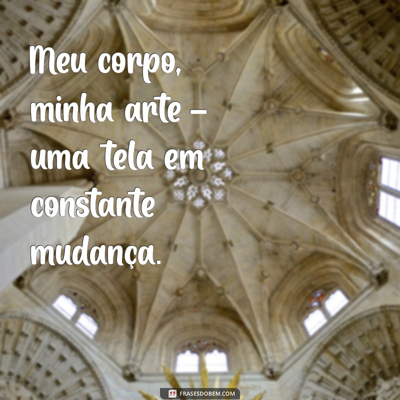 Melhores Frases para Acompanhar Suas Fotos de Corpo Inteiro 