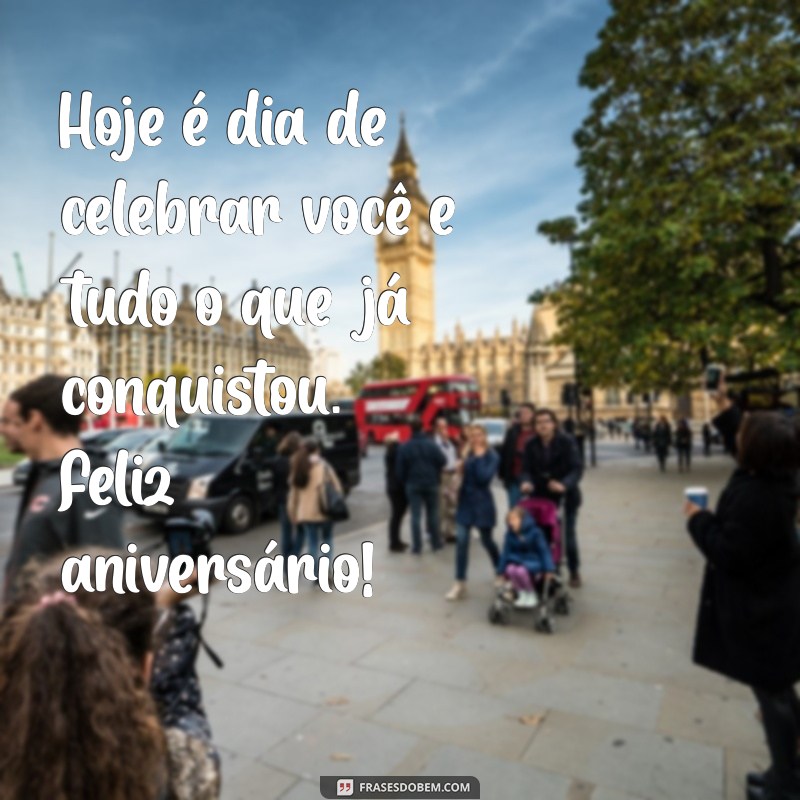 As Melhores Frases de Aniversário para Celebrar o Homem Especial da Sua Vida 