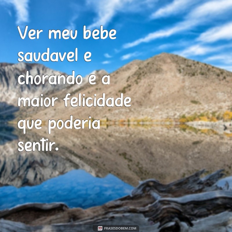 Descubra as melhores frases de parto feliz para inspirar e emocionar 