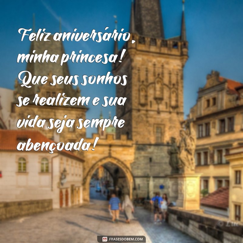 Encante sua princesa com as melhores frases de feliz aniversário 