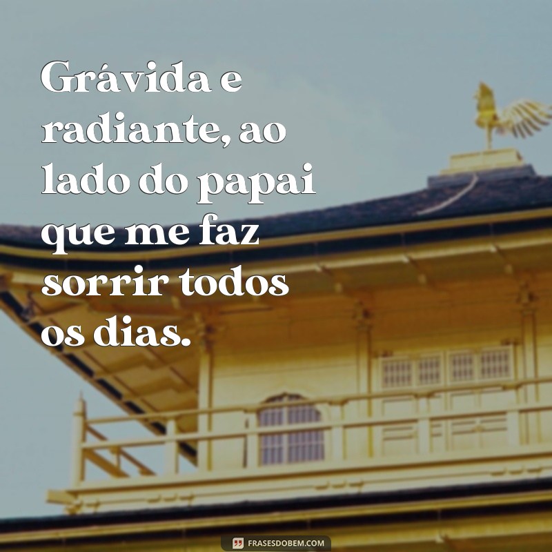 Frases Inspiradoras para Grávidas: Celebre a Jornada com o Papai 