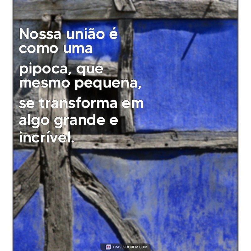 Descubra as melhores frases para celebrar suas bodas de pipoca! 