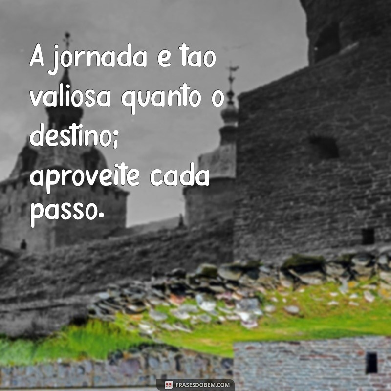 Frases Inspiradoras de Sabedoria para Transformar sua Vida 