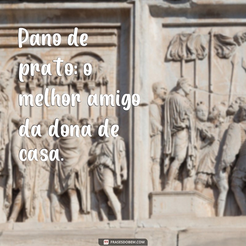 Descubra as melhores frases para personalizar seu pano de prato 