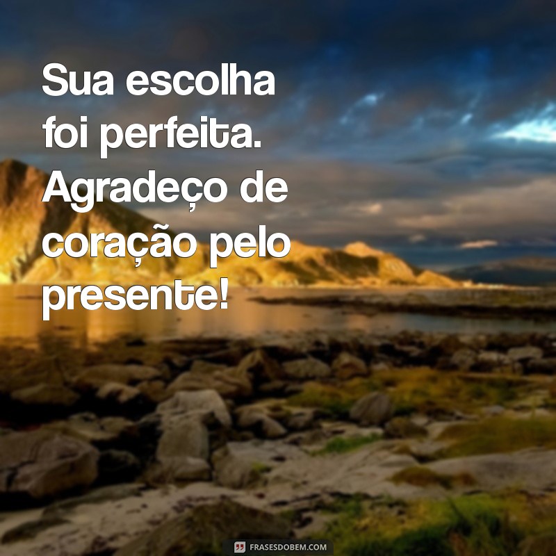 As Melhores Frases de Agradecimento para Presentes: Expresse Sua Gratidão com Estilo 