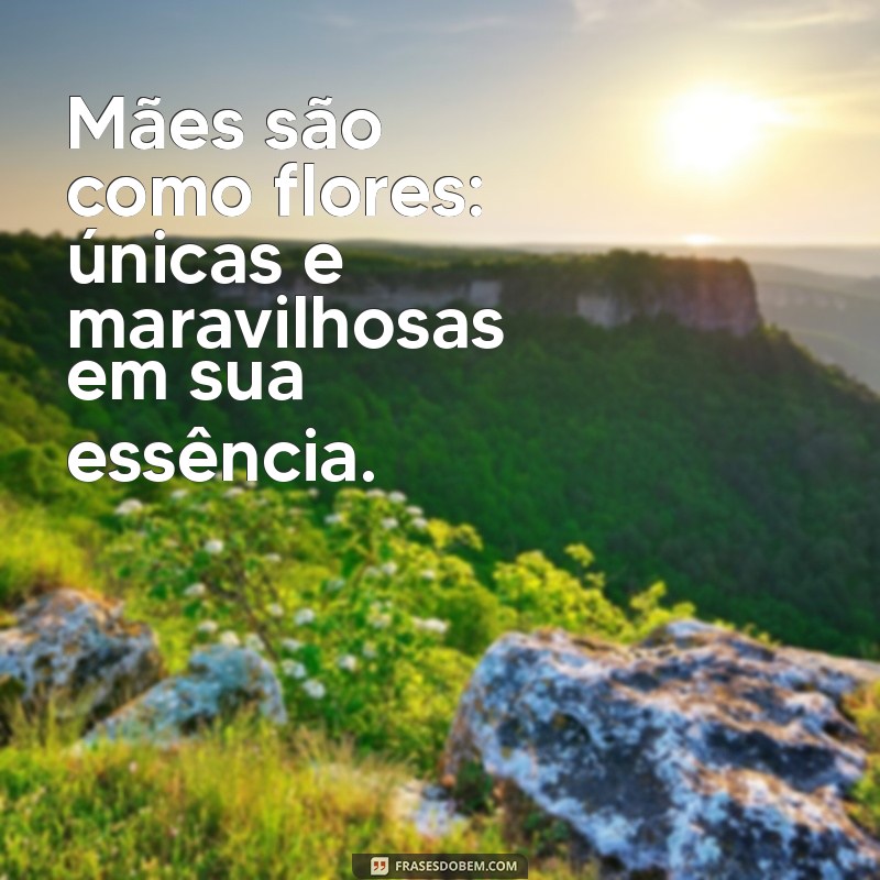 Frases Inspiradoras para Celebrar o Dia das Mães: Homenagens para Todas as Mães 