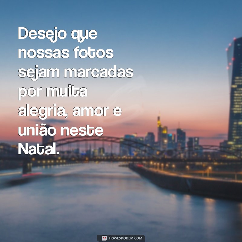 Descubra as melhores frases para fotos de Natal e deixe seu perfil ainda mais encantador! 