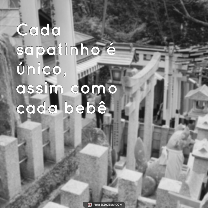 Encante-se com as melhores frases para acompanhar fotos de sapatinhos de bebê 