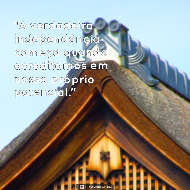 frases de independência 