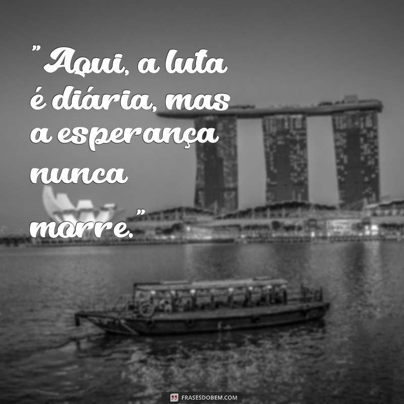 frases em muros de favela 