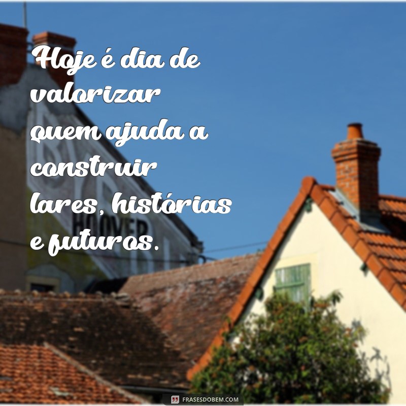 Frases Inspiradoras para Celebrar o Dia do Corretor de Imóveis 